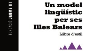 Un model ling&uuml;&iacute;stic per ses Illes Balears