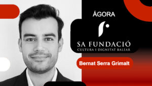 Agora la opinion de Sa Fundacio Bernat Serra Grimalt