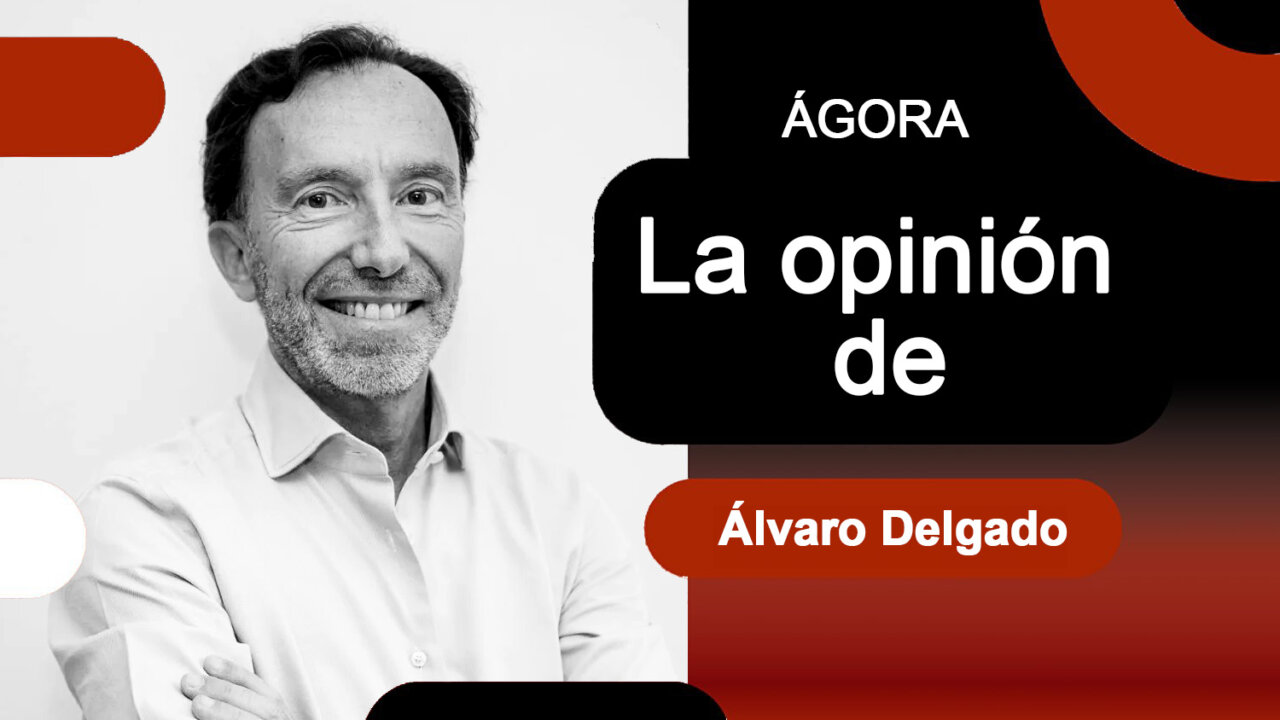 Agora la opinion de Alvaro Delgado