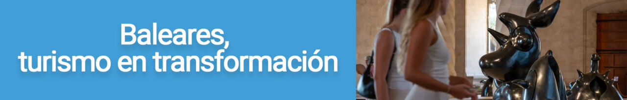 Cabecera de secci&oacute;n sobre turismo en transformaci&oacute;n en Baleares